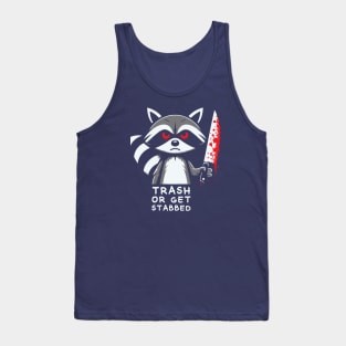 Trash Or Get Stabbed // Funny Raccoon Tank Top